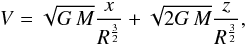 Mathematical equation: \begin{equation} V = \sqrt{G\,M}\frac{x}{R^\frac{3}{2}} + \sqrt{2G\,M}\frac{z}{R^\frac{3}{2}}, \end{equation}