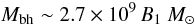 Mathematical equation: $$ M_{\mathrm{bh}} \sim 2.7\times10^9 \,B_1~{M}_{\odot}\, $$