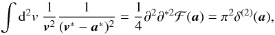 Mathematical equation: \begin{equation} \int \dd^2 v\; \frac{1}{\vek{v}^{2}} \frac{1}{(\vek{v}^*-\vek{a}^*)^2} = \frac{1}{4} \partial^2 \partial^{*2} \mathcal{F}(\vek{a}) = \pi^2 \delta^{(2)}(\vek{a}), \end{equation}