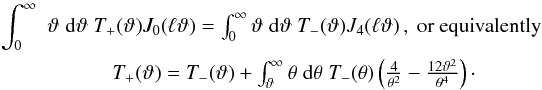 Mathematical equation: \begin{eqnarray} \label{eq:2pEBcondition} \int_0^{\infty} & \vartheta\; \dd \vartheta\; T_+(\vartheta) J_0(\ell \vartheta) = \int_0^{\infty} \vartheta\; \dd \vartheta\; T_-(\vartheta) J_4(\ell \vartheta)\,, \ \rm{or\ equivalently}\nonumber\\ &T_+(\vartheta) = T_-(\vartheta) + \int_{\vartheta}^{\infty} \theta\; \dd \theta\; T_-(\theta) \br{\frac{4}{\theta^2} - \frac{12\vartheta^2}{\theta^4}}\cdot \end{eqnarray}