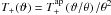Mathematical equation: \hbox{$T_+(\vartheta) = T^{\rm ap}_+\br{{\vartheta}/{\theta}}/{\theta^2}$}