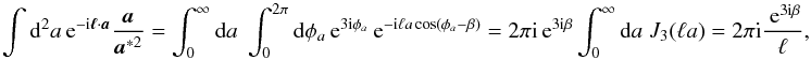 Mathematical equation: \appendix \setcounter{section}{1} \begin{equation} \int \dd^2 a \expo{-\ic \svek{\ell}\cdot\svek{a}} \frac{\vek{a}}{\vek{a}^{*2}} = \int_0^{\infty} \dd a \; \int_0^{2\pi} \dd \phi_a \expo{3\ic\phi_a} \expo{-\ic \ell a \cos(\phi_a-\beta)} = 2\pi\ic \expo{3\ic\beta} \int_0^{\infty} \dd a \; J_3(\ell a) = 2\pi\ic \frac{\expo{3\ic\beta} }{\ell}, \end{equation}