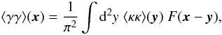 Mathematical equation: \begin{equation} \label{eq:defineF} \langle \gamma\gamma\rangle (\vek{x}) = \frac{1}{\pi^2}\int \dd^2 y \; \langle \kappa\kappa \rangle (\vek{y}) \; F(\vek{x}-\vek{y}), \end{equation}