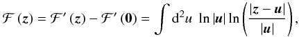 Mathematical equation: \begin{equation} \label{eq:xx1} \mathcal{F}\br{\vek{z}} = \mathcal{F'}\br{\vek{z}}- \mathcal{F'}\br{\vek{0}} = \int \dd^2 u \; \ln \bs{\vek{u}} \ln\br{\frac{\bs{\vek{z}-\vek{u}}}{\bs{\vek{u}} }}, \end{equation}