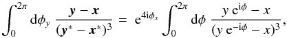 Mathematical equation: \begin{equation} \label{eq:phiyint} \int_0^{2\pi} \dd\phi_y \; \frac{\vek{y}-\vek{x}}{(\vek{y}^*-\vek{x}^*)^3} = \expo{4\ic \phi_x} \int_0^{2\pi} \dd\phi \; \frac{y\expo{\ic\phi}-x}{(y\expo{-\ic\phi}-x)^3}, \end{equation}