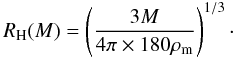 Mathematical equation: \begin{equation} R_{\rm H}(M) = \left(\frac{3M}{4\pi\times180\rho_{\rm m}}\right)^{1/3}\cdot \end{equation}