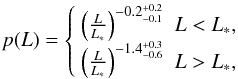 Mathematical equation: \begin{equation} \label{LF} p(L) =\left\{ \begin{array}{ll}\left(\frac{L}{L_{*}}\right)^{-0.2^{+0.2}_{-0.1}} & L<L_{*}, \\ \left(\frac{L}{L_{*}}\right)^{-1.4^{+0.3}_{-0.6}} & L >L_{*}, \\ \end{array}\right. \end{equation}
