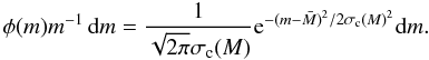 Mathematical equation: \begin{equation} \phi(m)m^{-1}\, {\rm d}m = \frac{1}{\sqrt{2\pi}\sigma_{\rm c}(M)} {\rm e}^{-(m-\bar{M})^2/2\sigma_{\rm c}(M)^{2}} {\rm d} m. \end{equation}