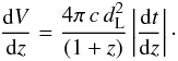 Mathematical equation: \begin{equation} \frac{{\rm d}V}{{\rm d}z} = \frac{4\pi\, c\, d_{\rm L}^2}{(1+z)}\left|\frac{{\rm d}t}{{\rm d}z}\right|\cdot \end{equation}