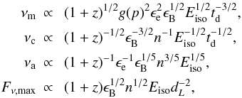 Mathematical equation: \begin{eqnarray} \label{eq:numt}\nu_{\rm m} &\propto& ~ (1+z)^{1/2} g(p)^2 \epsilon_{\rm e}^2 \epsilon_{\rm B}^{1/2} E_{\rm iso}^{1/2} t_{\rm d}^{-3/2}, \nonumber\\ \label{eq:nuct}\nu_{\rm c} &\propto& ~ (1+z)^{-1/2} \epsilon_{\rm B}^{-3/2} n^{-1} E_{\rm iso}^{-1/2} t_{\rm d}^{-1/2}, \nonumber\\ \label{eq:nuat}\nu_{\rm a} &\propto& ~ (1+z)^{-1} \epsilon_{\rm e}^{-1} \epsilon_{\rm B}^{1/5} n^{3/5} E_{\rm iso}^{1/5}, \nonumber\\ \label{eq:Fnumaxt}F_{\nu,{\rm max}} &\propto& ~ (1+z) \epsilon_{\rm B}^{1/2} n^{1/2} E_{\rm iso} d_{L}^{-2},~ \end{eqnarray}