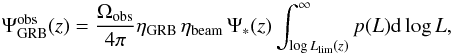 Mathematical equation: \begin{equation} \Psi_{\rm GRB}^{\rm obs}(z) = \frac{\Omega_{\rm obs}}{4\pi}\eta_{\rm GRB}\,\eta_{\rm beam}\, \Psi_{*}(z)\int_{\log{L_{\rm lim}(z)}}^{\infty}p(L){\rm d}\log{L}, \label{psigrb} \end{equation}