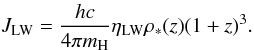 Mathematical equation: \begin{equation} J_{\rm LW} = \frac{hc}{4\pi m_{\rm H}}\eta_{\rm LW}\rho_{*}(z)(1+z)^3. \end{equation}