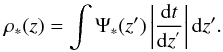 Mathematical equation: \begin{equation} \rho_{*}(z) = \int \Psi_{*}(z')\left|\frac{{\rm d}t}{{\rm d}z^{'}}\right|{\rm d}z'. \end{equation}