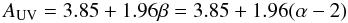 Mathematical equation: \begin{equation*} A_{\rm UV} = 3.85+1.96 \beta = 3.85+1.96 (\alpha-2) \end{equation*}