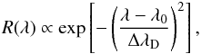 Mathematical equation: \begin{equation} R(\lambda) \propto \exp \left[- \left( \frac{\lambda -\lambda_{0}}{\Delta \lambda_{\rm D}} \right)^{2} \right], \label{local_prof} \end{equation}