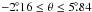 Mathematical equation: \hbox{$-2\fdg16\le\theta\le5\fdg84$}