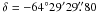 Mathematical equation: \hbox{$\delta = -64^\circ 29\arcmin 29\farcs80$}