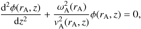 Mathematical equation: \begin{equation} \frac{{\rm d}^2\phi(r_{\rm A},z)}{{\rm d}z^2}+\frac{\omega^2_{\rm A}(r_{\rm A})}{v^2_{\rm A}(r_{\rm A},z)}\phi(r_{\rm A},z)=0, \label{alfveneq} \end{equation}