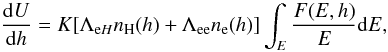 Mathematical equation: \begin{equation} \label{eqdudx} \frac{{\rm d}U}{{\rm d}h}=K[\Lambda _{{\rm e}H}n_{\rm H} (h)+\Lambda _{\rm ee}n_{\rm e}(h)]\int_{E}\frac{F(E,h)}{E}\mathrm{d}E, \end{equation}