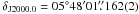 Mathematical equation: \hbox{$\delta_{\rm J2000.0}=05\degr 48\arcmin 01\farcs162(2)$}