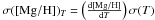 Mathematical equation: \hbox{$\rm \sigma([Mg/H])_{\it T}=\left(\frac{d[Mg/H]}{d{\it T}}\right)\sigma({\it T})$}