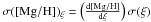 Mathematical equation: \hbox{$\rm \sigma([Mg/H])_{\xi}=\left(\frac{d[Mg/H]}{d\xi}\right)\sigma(\xi)$}