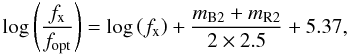 Mathematical equation: \begin{equation} \log\lb(\frac{f_{\mr{x}}}{f_{\mr{opt}}}\rb) = \log\lb(f_{\mr{x}}\rb) + \frac{m_{\mr{B2}} + m_{\mr{R2}}}{2\times2.5} + 5.37, \label{Eq:fxopt} \end{equation}