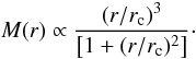 Mathematical equation: \begin{equation} M(r) \propto {(r/r_\mathrm{c})^3 \over {\left[1 + (r/r_\mathrm{c})^2\right]}}\cdot \label{mr} \end{equation}