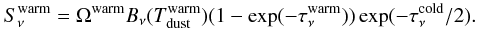 Mathematical equation: $$ S_\nu^{\rm warm}= \Omega^{\rm warm}B_\nu (T_{\rm dust}^{\rm warm}) (1-\exp(-\tau_\nu^{\rm warm}))\exp(-\tau_{\nu}^{\rm cold}/2). $$