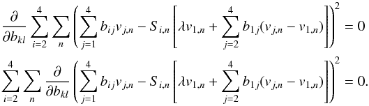 Mathematical equation: \appendix \setcounter{section}{1} \begin{eqnarray} \frac{\partial}{\partial b_{kl}} \sum_{i=2}^4 \sum_n \left( \sum_{j=1}^4 b_{ij}v_{j,n} - S_{i,n}\left[\lambda v_{1,n}+\sum_{j=2}^4b_{1j}(v_{j,n}-v_{1,n})\right]\right)^2 &=& 0 \nonumber \\ \sum_{i=2}^4 \sum_n \frac{\partial}{\partial b_{kl}} \left( \sum_{j=1}^4 b_{ij}v_{j,n} - S_{i,n}\left[\lambda v_{1,n}+\sum_{j=2}^4b_{1j}(v_{j,n}-v_{1,n})\right]\right)^2 &=& 0.\nonumber \end{eqnarray}