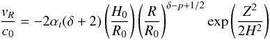 Mathematical equation: \begin{eqnarray} \lefteqn{\frac{v_R}{c_0} = - 2 \alpha_t (\delta+2) \left( \frac{H_0}{R_0} \right) \left( \frac{R}{R_0} \right)^{\delta-p+1/2} \exp \left(\frac{Z^2}{2H^2} \right) } \label{vr_turb_theory} \end{eqnarray}
