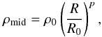 Mathematical equation: \begin{equation} \rho_{\rm mid}=\rho_0 \left(\frac{R}{R_0}\right)^p , \label{midplane_rho} \end{equation}