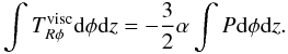 Mathematical equation: \begin{equation} \int T_{R\phi}^{\rm visc} {\rm d}\phi {\rm d}z = -\frac{3}{2} \alpha \int P {\rm d}\phi {\rm d}z . \label{alpha_rel_1d} \end{equation}
