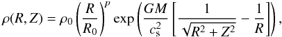 Mathematical equation: \begin{eqnarray} \lefteqn{ \rho(R,Z) = \rho_0 \left(\frac{R}{R_0}\right)^p \exp \left( \frac{GM}{c_{\rm s}^2} \left[ \frac{1}{\sqrt{R^2+Z^2}}-\frac{1}{R} \right] \right) , } \label{rho_rz} \end{eqnarray}