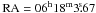 Mathematical equation: \hbox{${\rm RA}=06^{\mathrm{h}}18^{\mathrm{m}}3\fs67$}