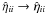 Mathematical equation: \hbox{$\hat{\eta}_{ii} \rightarrow \hat{\eta}_{ii}$}