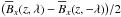 Mathematical equation: \hbox{$\big(\meanB_x(z,\lambda)-\meanB_x(z,-\lambda)\big)/2$}