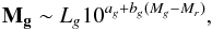Mathematical equation: \begin{equation} {\bf M_{g}} \sim L_{g} 10^{a_{g} + b_{g} (M_{g}-M_{r})}, \end{equation}