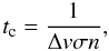 Mathematical equation: \begin{equation} t_{\rm c} = \frac{1}{\Delta v \sigma n}, \end{equation}