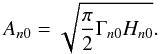 Mathematical equation: \begin{equation} A_{n0}=\sqrt{\frac{\pi}{2} \Gamma_{n0} H_{n0}} . \end{equation}