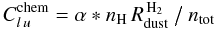 Mathematical equation: \appendix \setcounter{section}{1} \begin{equation} % C_{l\,u}^{\rm chem} = \alpha*n_{\rm H}\,R_{\rm dust}^{\rm\,{\rm H}_2} \;\big{/}\;n_{\rm tot} \label{eq:H2pump} \end{equation}