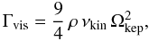 Mathematical equation: \appendix \setcounter{section}{4} \begin{equation} % \Gamma_{\rm vis} = \frac{9}{4}\,\rho\,\nu_{\rm kin}\,\Omega_{\rm kep}^2, \label{eq:gamma_vis} \end{equation}
