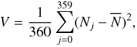 Mathematical equation: \begin{equation} V=\frac{1}{360}\sum_{j=0}^{359}(N_{j}-\overline{N})^{2}, \end{equation}