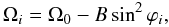 Mathematical equation: \begin{equation} \Omega_{i}=\Omega_{0}-B\sin^{2}\varphi_{i}, \end{equation}