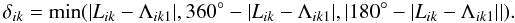 Mathematical equation: \begin{equation} \delta_{ik}=\min(|L_{ik}-\Lambda_{ik1}|, 360^{\circ}-|L_{ik}-\Lambda_{ik1}|, |180^{\circ}-|L_{ik}-\Lambda_{ik1}|| ). \end{equation}