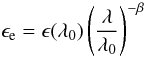 Mathematical equation: \begin{equation} \label{eq_eps} \dustem=\epsilon(\lambda_0) \left( \frac{\lambda}{\lambda_0} \right )^{-\beta} \end{equation}