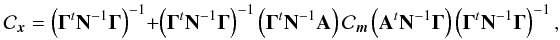 Mathematical equation: \begin{equation} {\cal C}_{\vec{x}} = \left({\bf \Gamma}^t {\bf N}^{-1} {\bf \Gamma}\right)^{-1} + \left({\bf \Gamma}^t {\bf N}^{-1} {\bf \Gamma}\right)^{-1} \left( {\bf \Gamma}^t {\bf N}^{-1} {\bf A} \right) {\cal C}_{\vec{m}} \left( {\bf A}^t {\bf N}^{-1} {\bf \Gamma} \right) \left({\bf \Gamma}^t {\bf N}^{-1} {\bf \Gamma}\right)^{-1}, \label{eq:offCovLong} \end{equation}