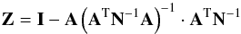 Mathematical equation: \begin{equation} \mathbf{Z} = \mathbf{I} - \mathbf{A} \left(\mathbf{A}^{\rm T} \mathbf{N}^{-1} \mathbf{A}\right)^{-1} \cdot \mathbf{A}^{\rm T} \mathbf{N}^{-1} \end{equation}