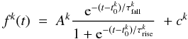 Mathematical equation: \begin{equation} f^k(t)\;=\; A^k \frac{{\rm e}^{-(t-t_0^k)/\tau_{\rm fall}^k}} {1+{\rm e}^{-(t-t_0^k)/\tau_{\rm rise}^k}} \;+ c^k \label{fitformula} \end{equation}