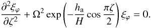 Mathematical equation: \begin{equation} \label{eq:gov2} \frac{\partial^2 \xi_{\varphi}}{\partial\zeta^2} + \Omega^2\exp\left(-\frac{h_{\rm a}}{H}\cos\frac{\pi\zeta}2\right)\xi_{\varphi} = 0. \end{equation}